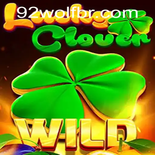 Descubra o Fascinante Mundo de LuckyClover com a Estratégia 92Wolf